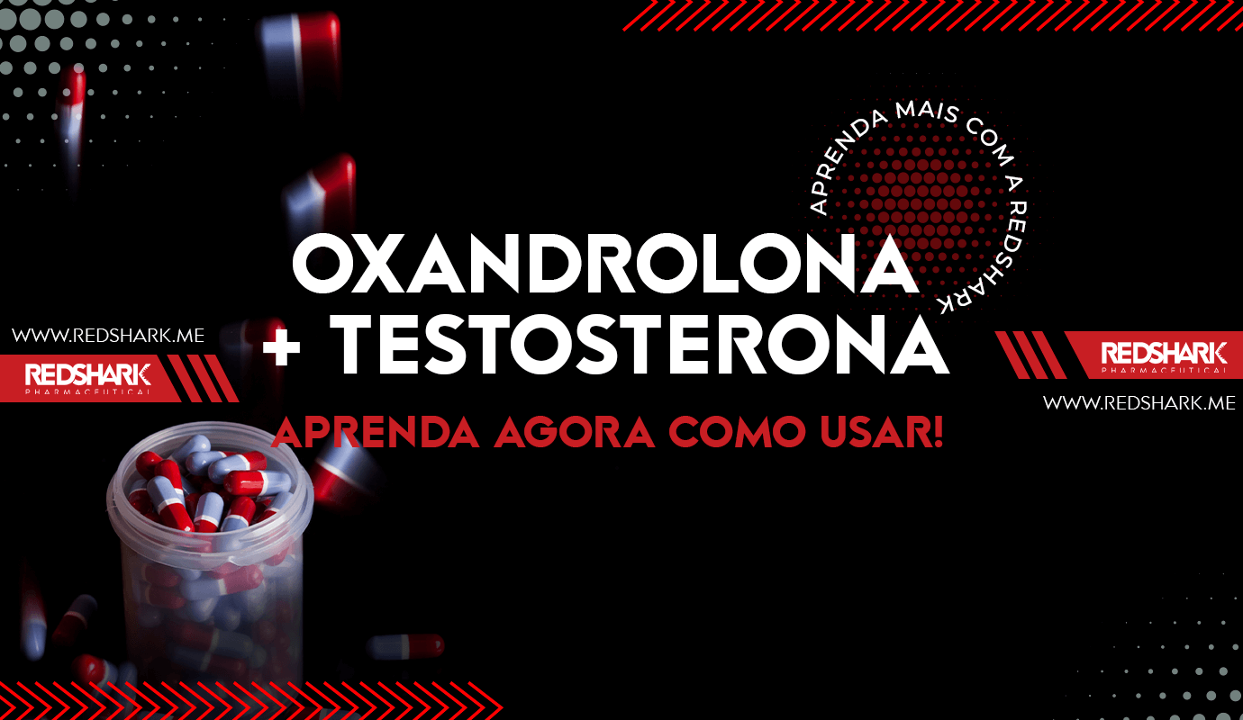 Como usar Oxandrolona + Testo